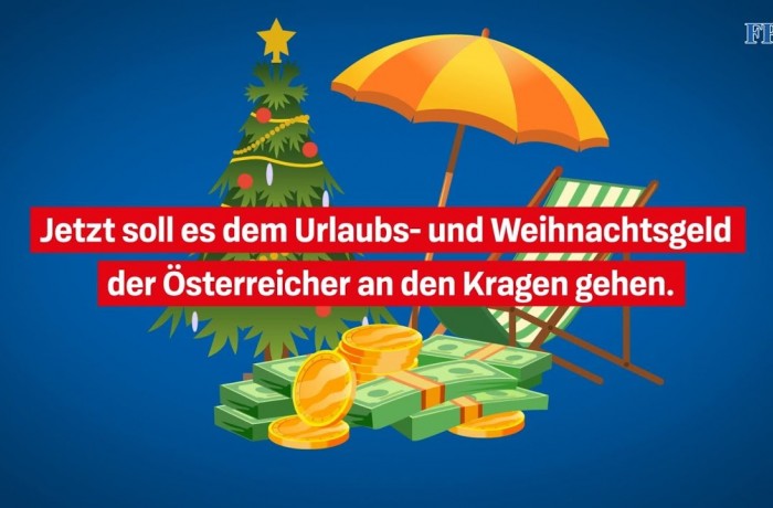 Finger weg vom Urlaubs- und Weihnachtsgeld der Österreicher!